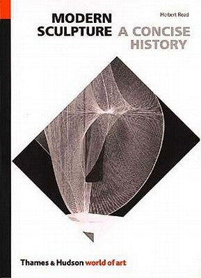 Modern Sculpture: A Concise History by Read, Herbert