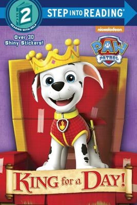 King for a Day! (Paw Patrol) by Tillworth, Mary