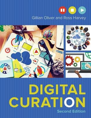 Digital Curation by Oliver, Gillian