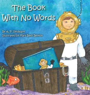 The Book With No Words by Veidmark, A. P.