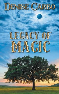 Legacy of Magic by Carbo, Denise