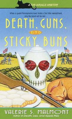 Death, Guns, and Sticky Buns by Malmont, Valerie S.