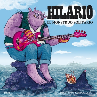 Hilario. El Monstruo Solitario by Kemp, Anna