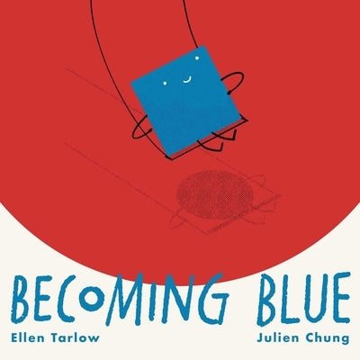 Becoming Blue by Tarlow, Ellen