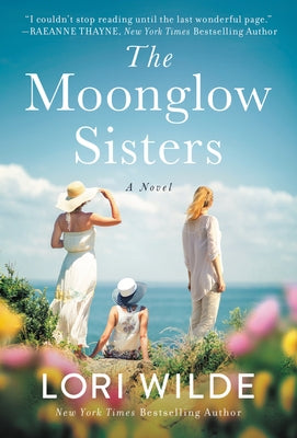 The Moonglow Sisters by Wilde, Lori