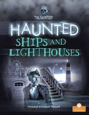 Haunted Ships and Lighthouses by Troupe, Thomas Kingsley