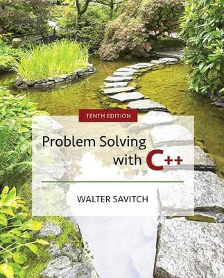 Problem Solving with C++ Plus Mylab Programming with Pearson Etext -- Access Card Package [With Access Code] by Savitch, Walter