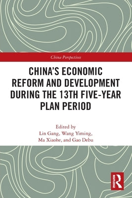 China's Economic Reform and Development during the 13th Five-Year Plan Period by Gao, Debu