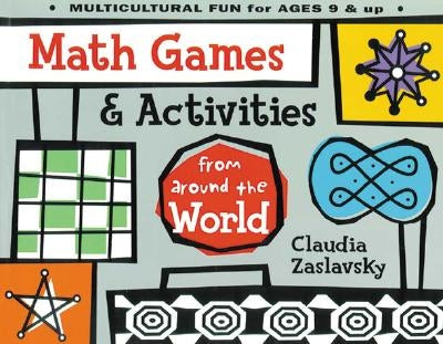 Math Games & Activities from Around the World by Zaslavsky, Claudia