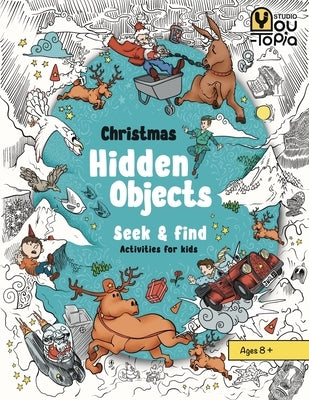 Christmas Hidden Objects: Seek & Find Activities for kids Ages 8 and above by Golnezhad, Reza