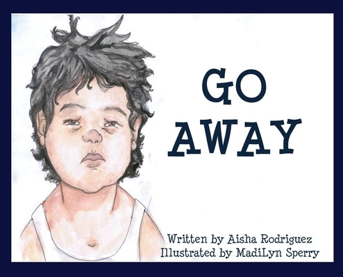Go Away: (I'm Tired) by Rodriguez, Aisha