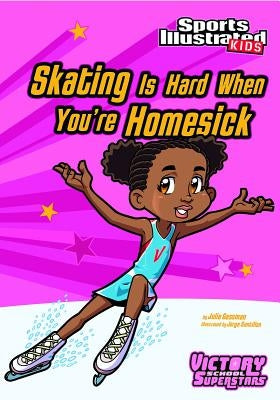 Skating Is Hard When You're Homesick by Gassman, Julie