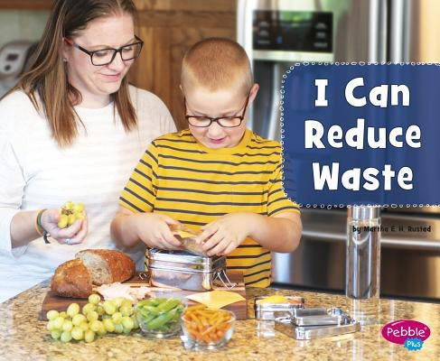 I Can Reduce Waste by Rustad, Martha E. H.