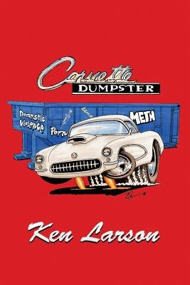 Corvette Dumpster by Larson, Ken