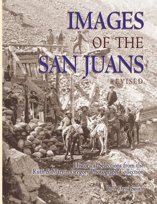 Images of the San Juans by Smith, P. David