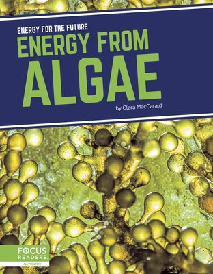 Energy from Algae by Maccarald, Clara