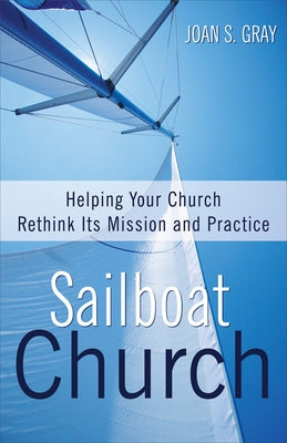 Sailboat Church by Gray, Joan S.