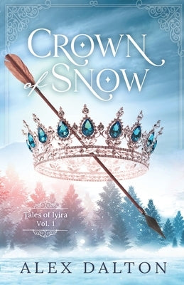 Crown Of Snow by Dalton, Alex