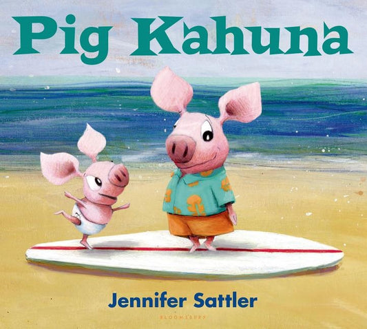 Pig Kahuna by Sattler, Jennifer