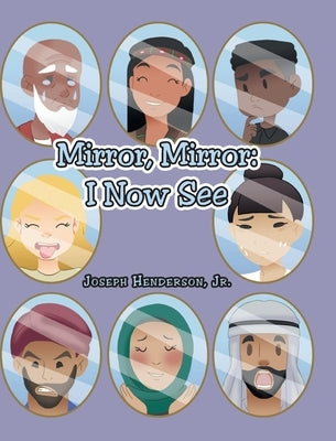 Mirror, Mirror: I Now See by Henderson, Joseph, Jr.