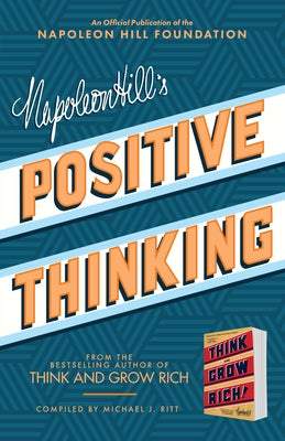 Napoleon Hill's Positive Thinking: 10 Steps to Health, Wealth, and Success by Hill, Napoleon