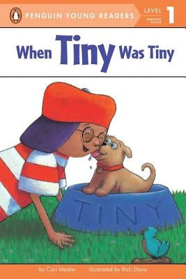 When Tiny Was Tiny (Paperback) by Meister, Cari