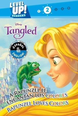 Rapunzel Loves Colors / A Rapunzel Le Encantan Los Colores (English-Spanish) (Disney Tangled) (Level Up! Readers) by Cregg, R. J.