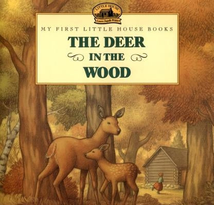 The Deer in the Wood by Wilder, Laura Ingalls