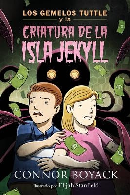 Los Gemelos Tuttle y la Criatura de la Isla Jekyll by Boyack, Connor
