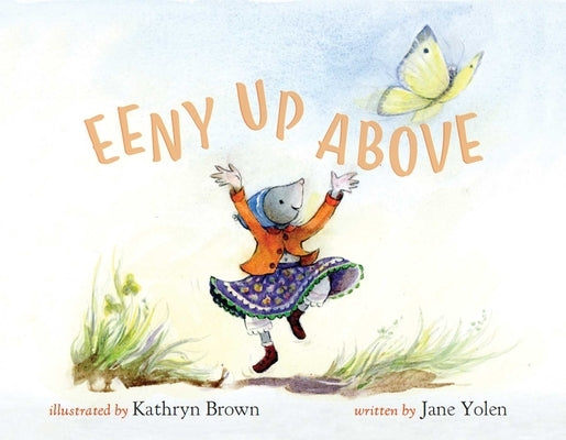 Eeny Up Above by Yolen, Jane