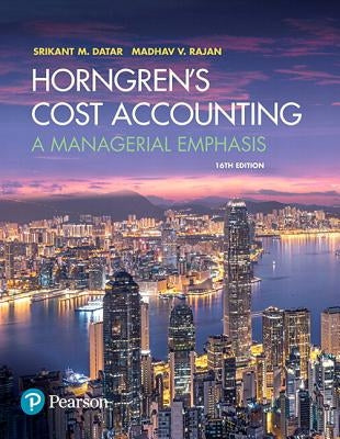 Horngren's Cost Accounting, Student Value Edition Plus Mylab Accounting with Pearson Etext -- Access Card Package [With Access Code] by Datar, Srikant M.