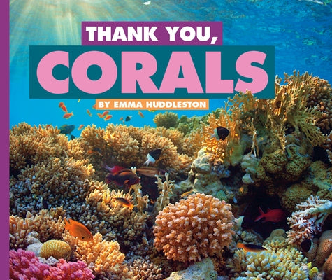 Thank You, Corals by Huddleston, Emma