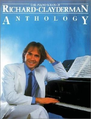Richard Clayderman - Anthology: Piano Solo by Clayderman, Richard