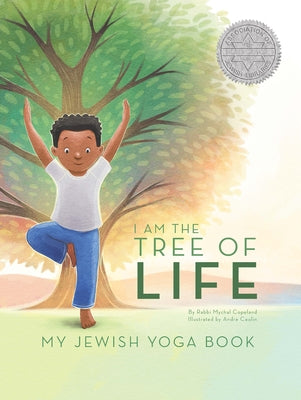 I Am the Tree of Life: My Jewish Yoga Book by Copeland, Mychal