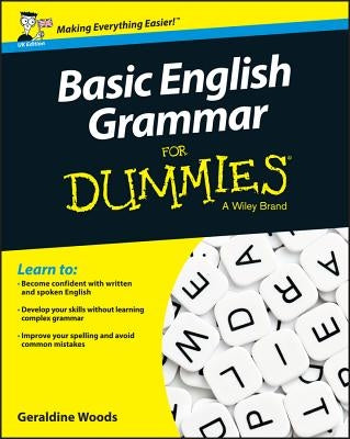 Basic English Grammar for Dummies - UK by Woods, Geraldine