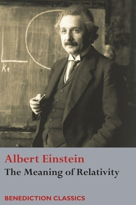 The Meaning of Relativity by Einstein, Albert