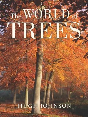 The World of Trees by Johnson, Hugh