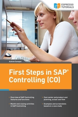 First Steps in SAP Controlling (CO) by Sampat, Ashish