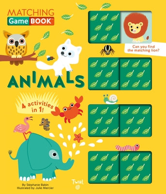 Animals Matching Game Book: 4 Activities in 1! by Mercier, Julie
