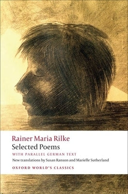 Selected Poems: With Parallel German Text by Rilke, Rainer Maria