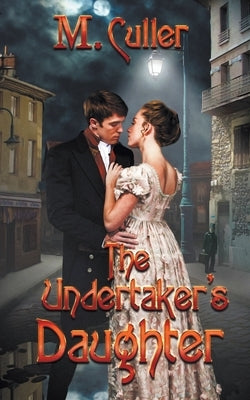 The Undertaker's Daughter by Culler, M.