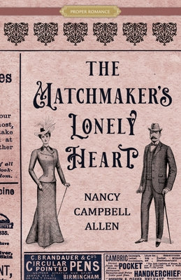 The Matchmaker's Lonely Heart by Allen, Nancy Campbell