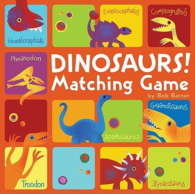 Dinosaurs! Matching Game by Barner, Bob