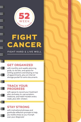 Fight Cancer Undated Planner: A 52-Week Organizer to Fight Hard and Live Well by Sourcebooks