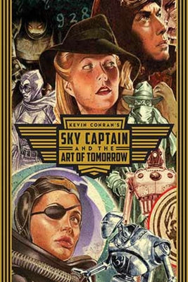 Sky Captain and the Art of Tomorrow by Conran, Kevin