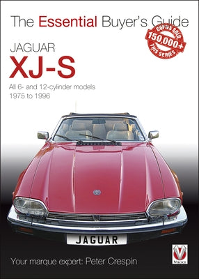 Jaguar Xj-S: All 6- And 12-Cylinder Models 1975 to 1996 by Crespin, Peter