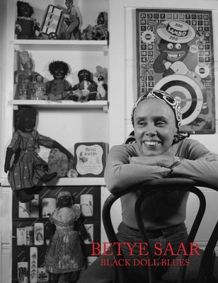 Betye Saar: Black Doll Blues by Saar, Betye