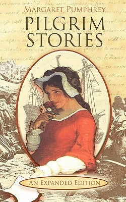 Pilgrim Stories by Pumphrey, Margaret