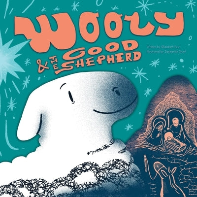 Wooly & The Good Shepherd by Fust, Elizabeth