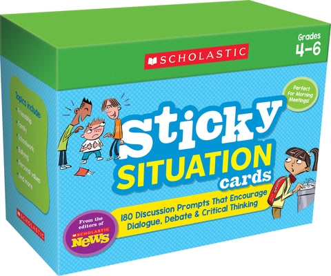 Scholastic News Sticky Situation Cards: Grades 4-6: 180 Discussion Prompts That Encourage Dialogue, Debate & Critical Thinking by Scholastic Teaching Resources